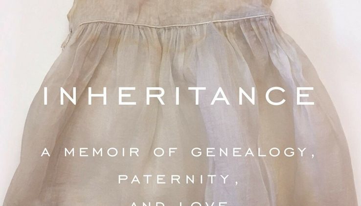 Inheritance: A Memoir of Family tree, Paternity, and Esteem by Dani Shapiro #P.D.F