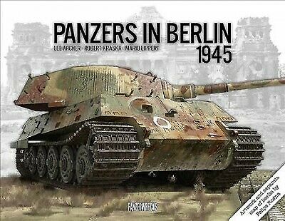 Panzers in Berlin 1945, Hardcover by Archer, Lee; Kraska, Robert; Lippert, Ma…