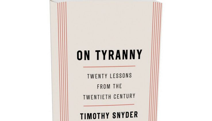 On Tyranny: Twenty Lessons from the Twentieth Century – Timothy D. Snyder
