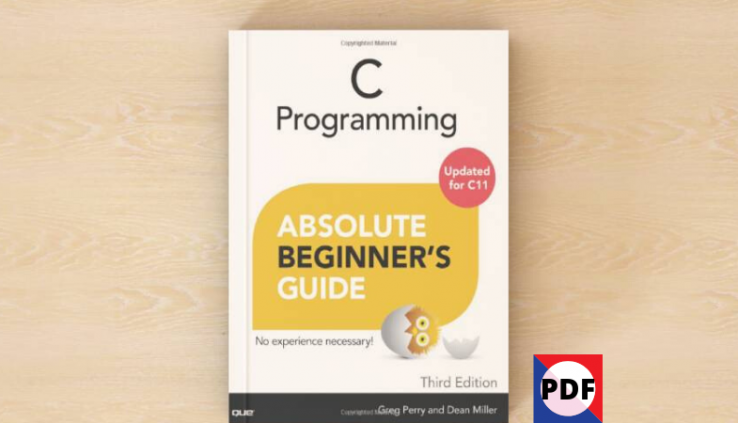 C Programming Absolute Newbie’s Handbook (Digital E-book)