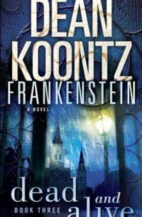 Ineffective and Alive: A Original [Dean Koontz’s Frankenstein, Book 3]