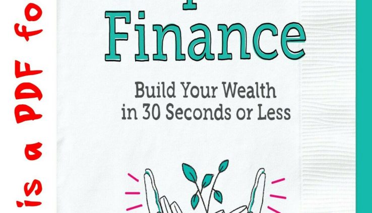 Napkin Finance: Blueprint Your Wealth in 30 Seconds or Much less P.D.F