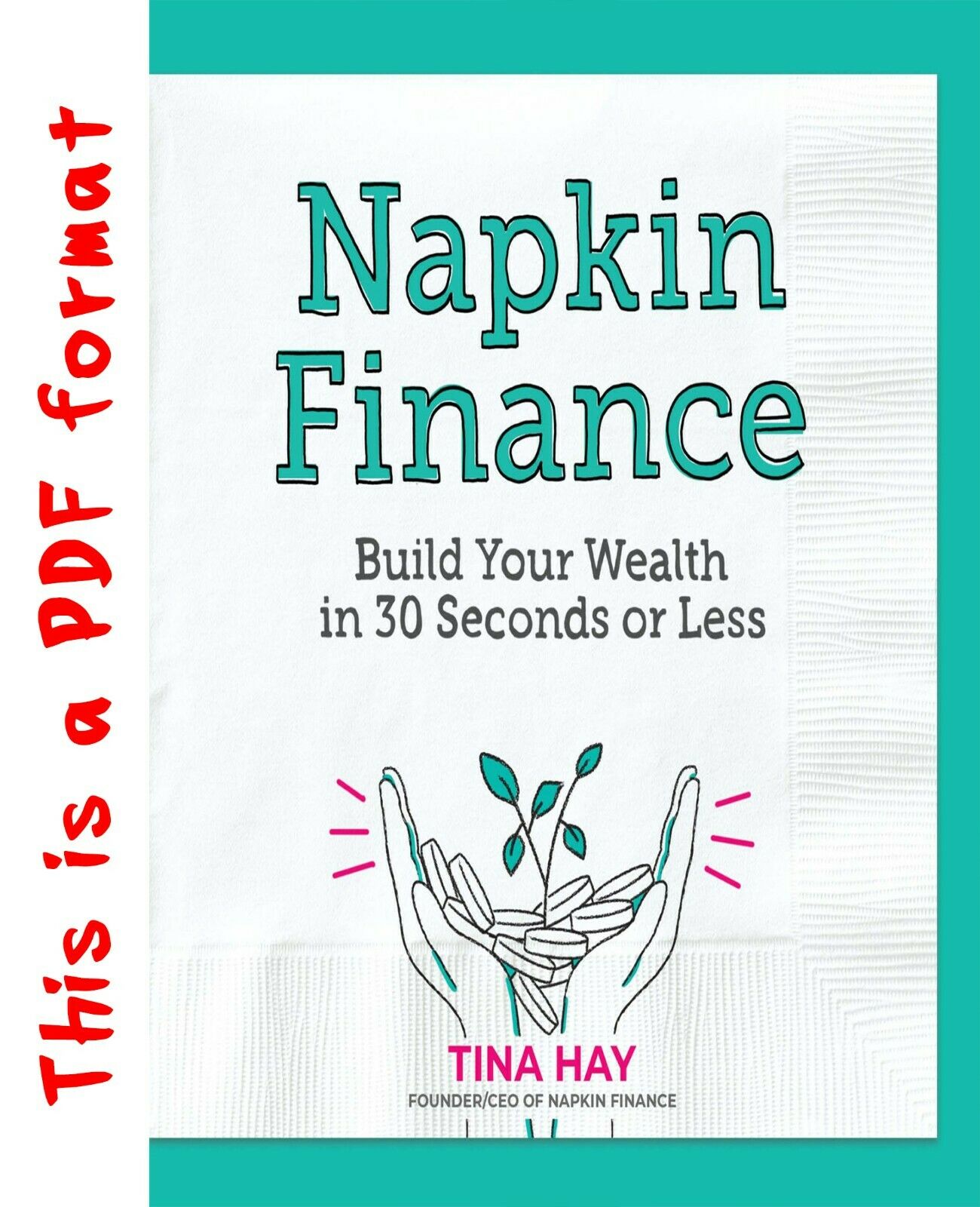 Napkin Finance Blueprint Your Wealth in 30 Seconds or Much less P.D.F
