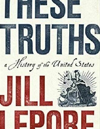 These Truths : A History of the US by Jill Lepore “P-D-F”