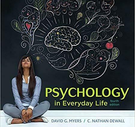 Psychology in Each and each day Life 4th Edition By Myers,Nathan DeWall