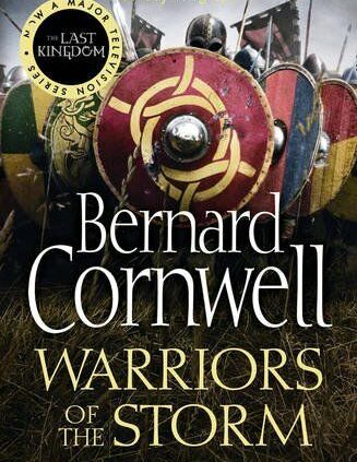 Warriors of the Storm (The Closing Kingdom Series, E book 9) By Bernard Cornwell