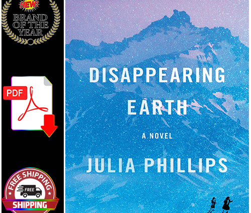Disappearing Earth: A novel, by Julia Phillips (P-D-F, Eb00K)