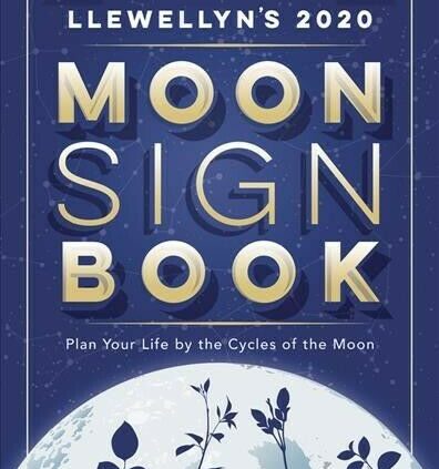 Llewellyn’s 2020 Moon Signal Book : Thought Your Lifestyles by the Cycles of the Moon, P…
