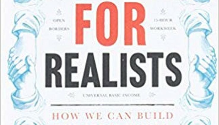 Utopia for Realists: How We Can Web the Ideal World [Hardcover] Bregman, Ru…