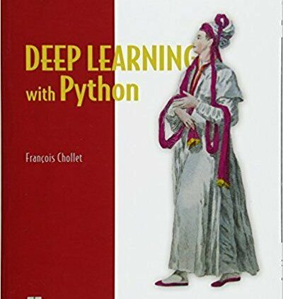 Deep Studying with Python 1st Edition by Francois Chollet