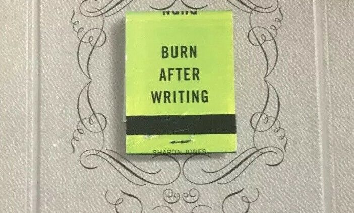 Burn After Writing—-Dare To Entire