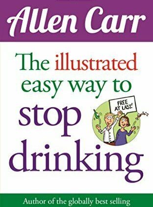 Allen Carr: The Illustrated Easyway to Discontinue Drinking by Carr, Aisbett Novel..