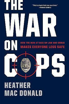 The Battle on Cops: How the Fresh Attack on Rules and Snarl Makes All people Less Positive