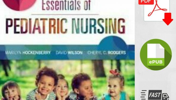 Wong’s Essentials of Pediatric Nursing tenth Edition [ P.D.F E.P.U.B] ✔✔