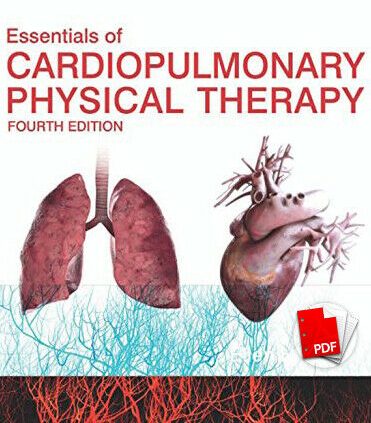 [.Essentials of Cardiopulmonary Physical Therapy 4th Edition [ P.D.F Only ]
