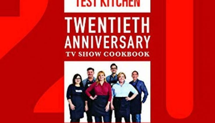 The US’s Test Kitchen Twentieth Anniversary TV Exhibit Cookbook: – Hold 1 Receive 1 AB