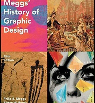 Meggs’ History of Graphic Invent fifth Version by Philip B.Meggs E- E book // P.D.F