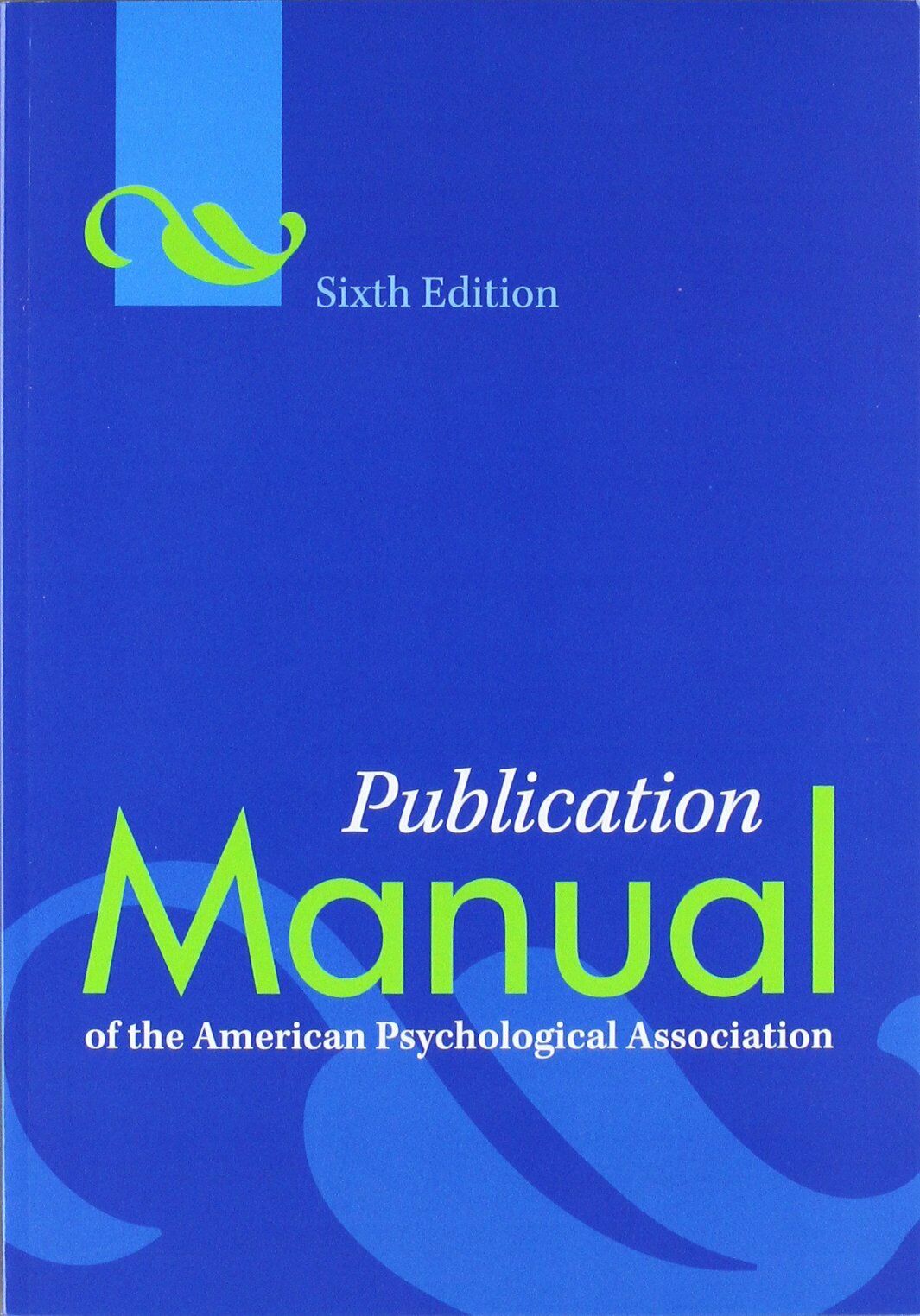 Publication Manual of the American Psychological Association, 6th ED (E