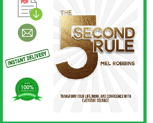 The 5 2nd Rule: Transform your Life Work and Self assurance with Day to day Courage