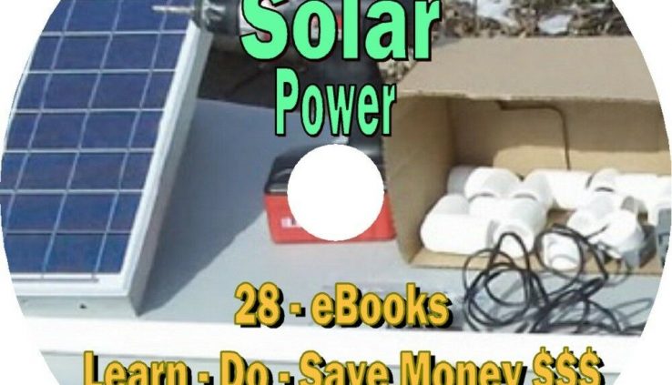 SOLAR POWER – Compose your have Panels – Off the Grid Solar Energy – 28 Books on CD