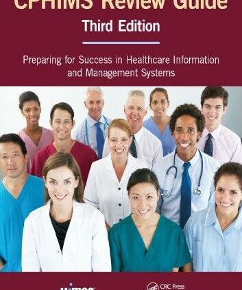 CPHIMS Overview Handbook Making prepared for Success in Healthcare Info and Manageme