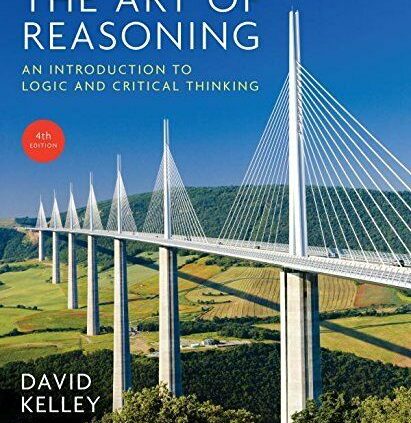The Artwork of Reasoning An Introduction to Common sense and Excessive Pondering Fourth Editi