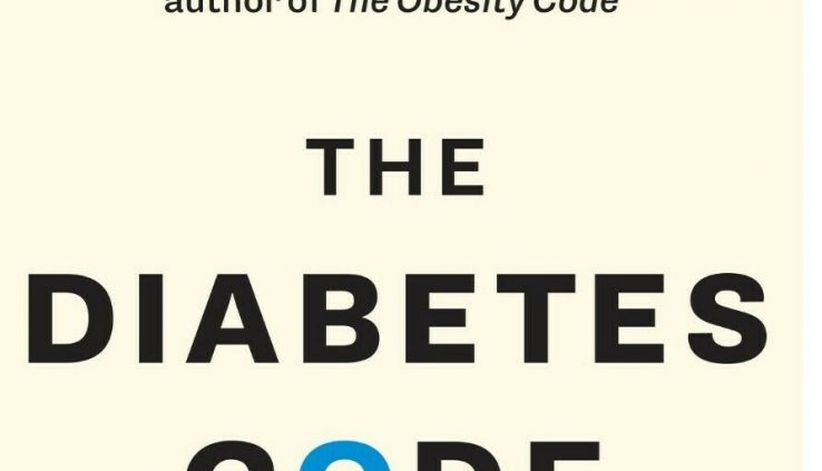 The Diabetes Code: Prevent and Reverse Form 2 Diabetes Naturally, by Dr. Fung