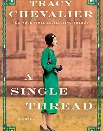 A Single Thread: A Recent By Tracy Chevalier (PDF, 2019)