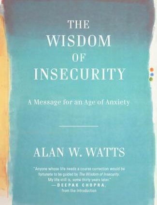 THE WISDOM OF INSECURITY – ALAN W. WATTS (0307741206) NEW