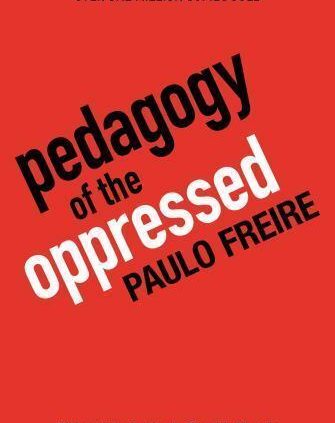 Pedagogy of the Oppressed by Paulo Freire – thirtieth Anniversary Model