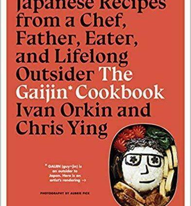 The Gaijin Cookbook: Eastern Recipes from a Chef, Father (2019, Digital )