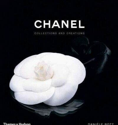 Chanel : Collections and Creations, Hardcover by Bott, Daniele, Heed New, Fr…