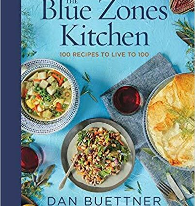 The Blue Zones Kitchen: 100 Recipes to Live to 100 by Dan Buettner 2019 P-D-F🔥✅