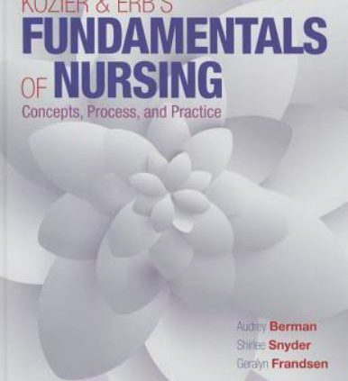 Kozier and Erb’s Fundamentals of Nursing Up so some distance 10th Int’l Edition