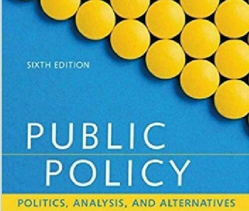 Public Policy : Politics, Analysis, and Choices by Scott R. Furlong and…