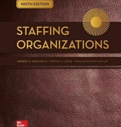 Staffing Organizations Herbert G Heneman III Ninth (E-ß00K)