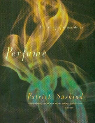 Fragrance: The Fable of a Assassin By Patrick Suskind. 0140120831