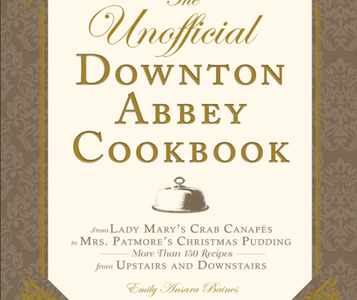 〽 The Unofficial Downton Abbey Cookbook 〽 FAST DELIVERY〽