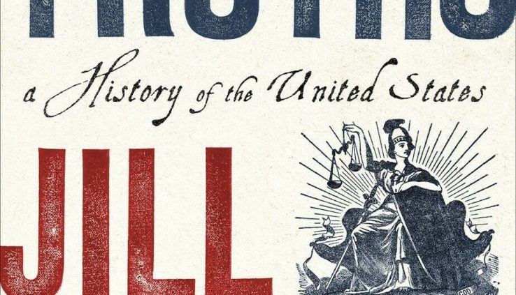 These Truths: A Historical past of the US by Jill Lepore
