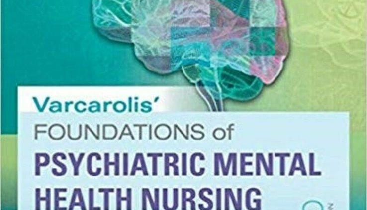 TEST BANK Varcarolis’ Foundations of Psychiatric Mental Health Nursing 8th Ed.