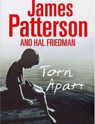 Torn Apart: The Heartbreaking Epic of a Childhood Lost By JAMES PATTERSON