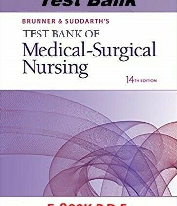 Brunner and Suddarth’s Medical Surgical Nursing 14th Model TEST BANK