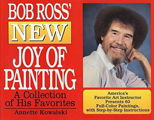 Bob Ross Original Joy of Painting Book by Annette Kowalski;Robert H. Ross
