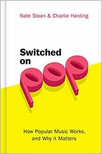 Switched On Pop by Nate Sloan (2019. Digital)