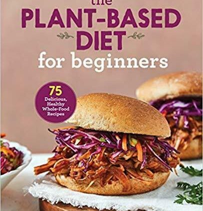 The Plant Primarily based fully Weight loss program for Newcomers by Gabriel Miller (2019, Digital)