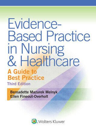 Proof Based mostly totally Practice in Nursing Healthcare A Handbook to Pleasant Practice third editi