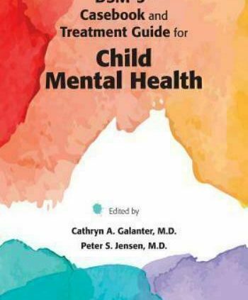 DSM-5 Casebook and Medicines Manual for Diminutive one Mental Health P.D.F