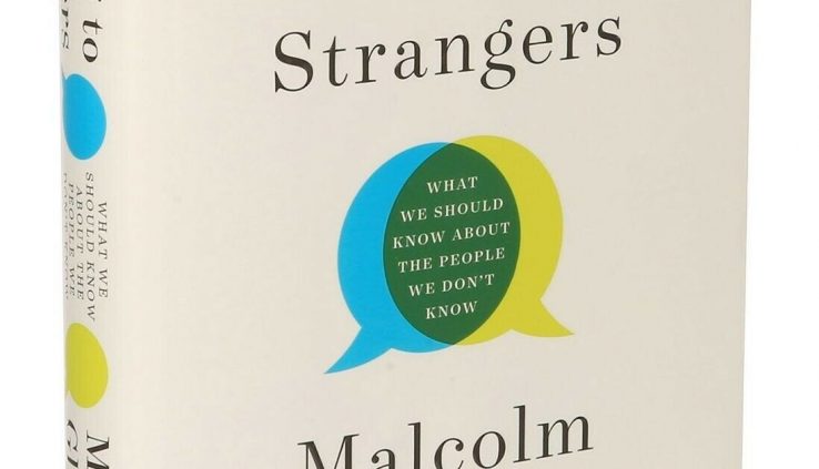 Speaking to Strangers by Malcolm Gladwell