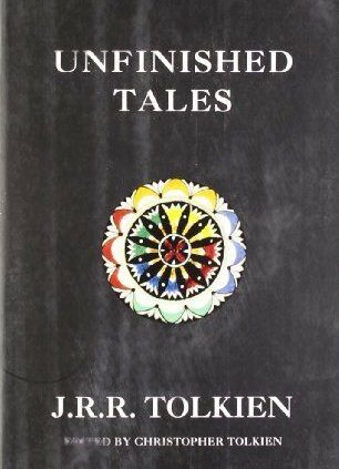 Unfinished Tales By J R R Tolkien