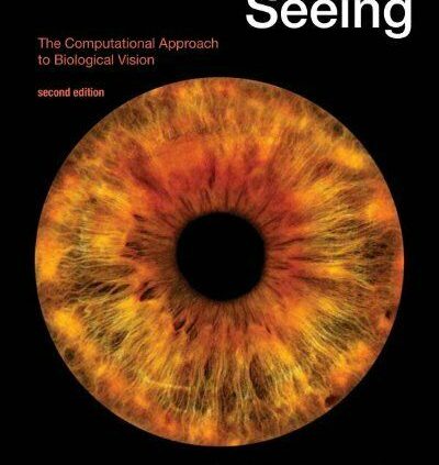 Seeing The Computational Technique to Biological Vision by John P. Frisby